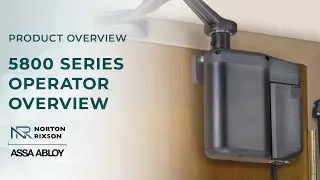 Norton Rixson 5800 ADAEZ Door Operator | Overview | Norton Rixson Door Controls