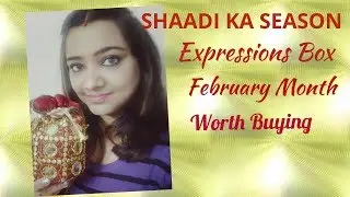 *New* Expressions Box || Shaadi ka Season || February Month 2018
