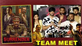 Surrender Team Meet | Tharshan, Lal, Sujith Shanker | Gowthaman Ganapathy | Vikas Badisa