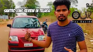 Santro xing telugu (తెలుగు ) review||ourreview||#ourreview