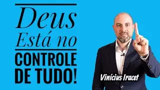 DEUS ESTÁ NO CONTROLE DE TUDO!