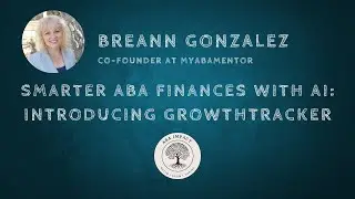 Smarter ABA Finances Using AI with Breann Gonzalez