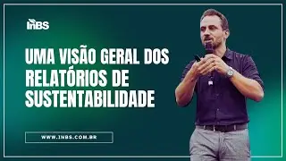 RELATÓRIOS DE SUSTENTABILIDADE: Uma visão geral -  Luiz Goi Júnior