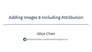 Adding Images & Including Attribution in Google Slides