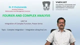 Complex Integration - Integration along line/arc by Dr. R Vivekananda