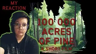 100 000 Acres of Pine short film #reaction #reactionvideo #short #film