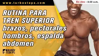 RUTINA PARA EL TREN SUPERIOR