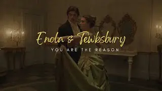 Enola and Tewksbury | You are the reason