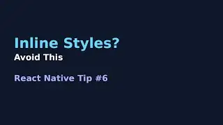 React Native Tip #6 – Avoid Inline Styles