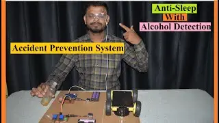 Anti- Sleep Alarm With Alcohol Detection System, Accident Prevention System #science