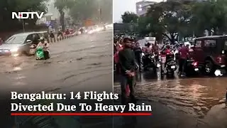 Heavy Rain In Parts Of Bengaluru, 14 Flights Diverted, Roads Waterlogged