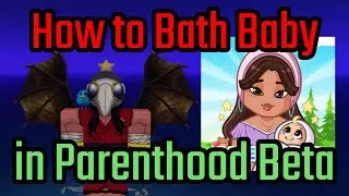 How to Bath Baby in Parenthood Beta