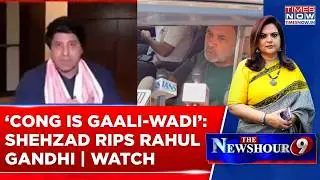 BJP&rsquo;s Shehzad Slams Rahul Gandhi&rsquo;s &lsquo;Attack&rsquo; On Media, Says Congress &lsquo;Not Gandhiwadi But Gaali-Wadi&rsquo;