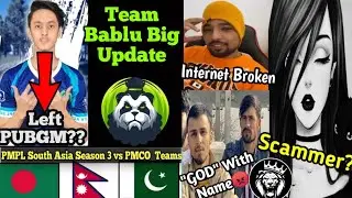 Team Bablu Big Update, Pickachu Left? South Asia Scrims🇳🇵🇧🇩🇵🇰| Dr Pickachu Scammer? Mr Jay, FM Radio
