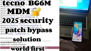 tecno bg6m 2025 mdm  latest security patch bypass tutorial
