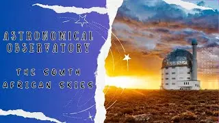 South Africa's SAAO: Peering Through the Velvet Void, Chasing Stardust Shadows