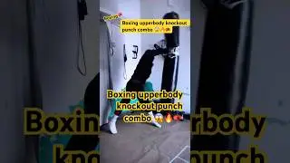 Boxing upperbody knockout punch combo 😱🔥🥊#foryoupage #foryou #boxingtraining #boxingexercise #fyp