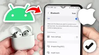 How To Connect AirPods 4 To Android - Full Guide
