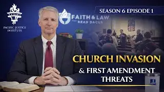 Faith & Law - S6:E1 | Church Service Invaded? First Amendment, FACE Act & Protecting Worship