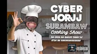 cyber jorjj ep 3 cooking video