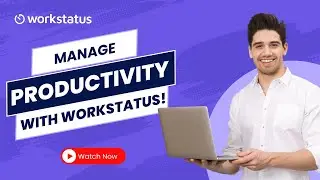 Boost Team Productivity with Workstatus | Productivity Management