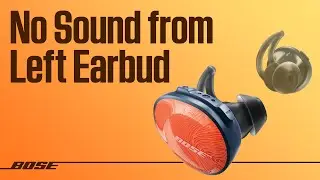 Bose SoundSport Free &mdash; No Sound from the Left Earbud
