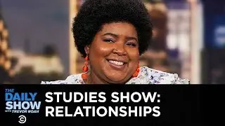 Studies Show - Romantic Relationships | The Daily Show
