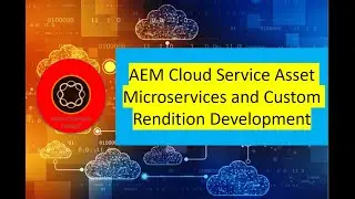 AEM Cloud Service Asset Microservices and Custom Rendition Development
