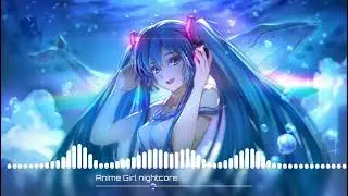 Anime Girl - Nightcore/kodama/shiki senpai/big gay