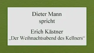 Erich K&auml;stner &bdquo;Der Weihnachtsabend des Kellners&ldquo;