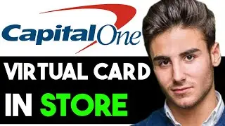 КАК ИСПОЛЬЗОВАТЬ ВИРТУАЛЬНУЮ КАРТУ CAPITAL ONE В МАГАЗИНЕ 2025 ГОДА! (ПОЛНОЕ РУКОВОДСТВО)