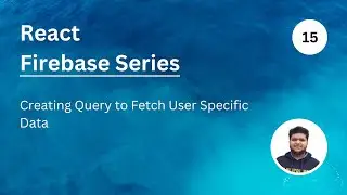 Creating Query to Fetch User Specific Data