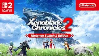 What's new in Xenoblade Chronicles 2 – Nintendo Switch 2 Edition?