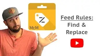 Find & Replace in Feed Rules - Google Merchant Center Mastery of the Product Feed & More