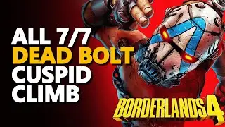 All Cuspid Climb Dead Bolt Borderlands 4