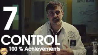 Control Часть 7 ➤ Полное прохождение ➤ 100% Achievements