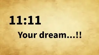 ✨11:11💌Your Dream&hellip;.!! Don&rsquo;t Ignore This🦋