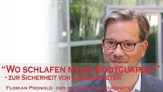 Florian Pronold: FAQ zum gl&auml;sernen Abgeordneten - Bodyguards
