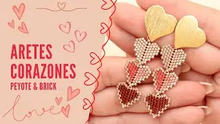 🪬 Tutorial / Aretes MIYUKI Corazones / Peyote pimpar & Brick