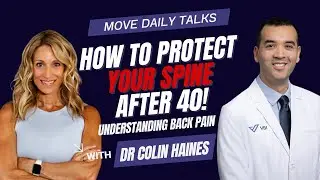 How to Protect Your Spine After 40! Dr Colin Haines