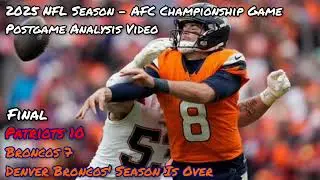 2025 NFL Season - AFC Championship: Patriots/Broncos Postgame Analysis Video