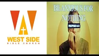 Pastor Greg  -  Be Anxious for Nothing
