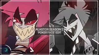 ALASTOR &lsquo;POKER FACE&rsquo; EDIT (season2 spoilers)