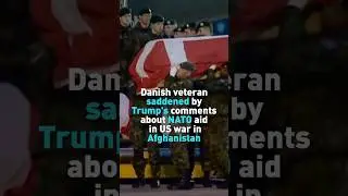 Danish veteran saddened by Trump's comment about NATO in US war in Afghanistan