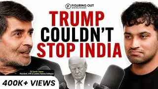 India-US Relations, China Competition & India’s Superpower Strategy | Dr. Samir | FO526 Raj Shamani