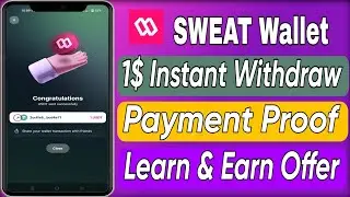 Sweat Wallet 1$ Instant Withdrawal Offer | New Airdrop Today | New Airdrop Instant Withdrawal