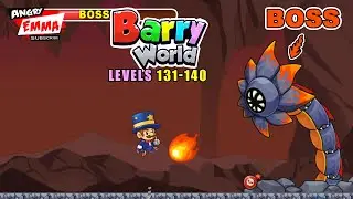 Barry World - Levels 131-140 + BOSS (update 2025)