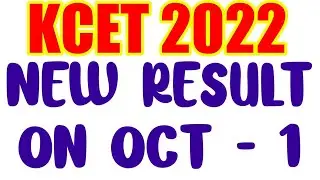 KCET 2022 NEW RESULT WILL BE ON OCTOBER - 1 / ALL THE BEST