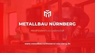 Metallexperten N&uuml;rnberg - Metallbau in N&uuml;rnberg - Metallhandwerk aus Leidenschaft