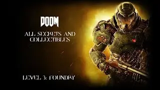 Doom Level 3: Foundry (100% Completed)